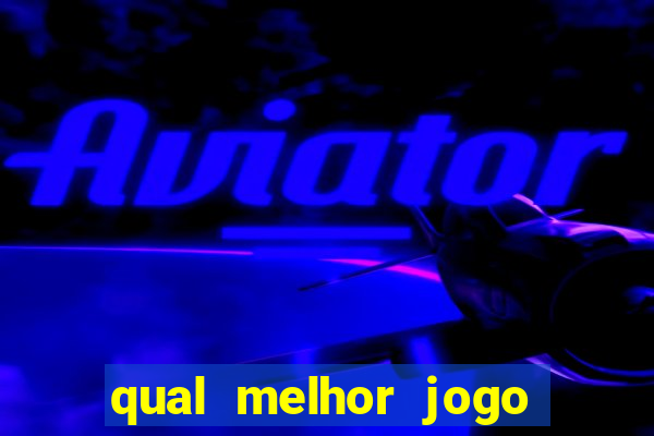 qual melhor jogo do tigre para ganhar dinheiro