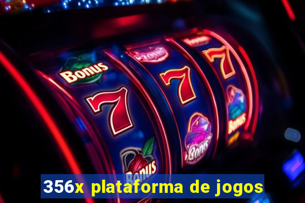 356x plataforma de jogos