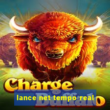 lance net tempo real