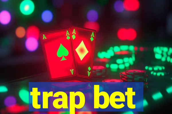 trap bet