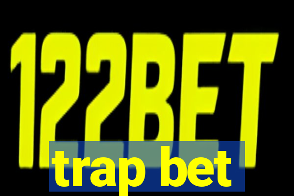 trap bet