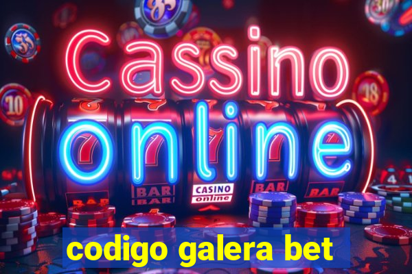 codigo galera bet