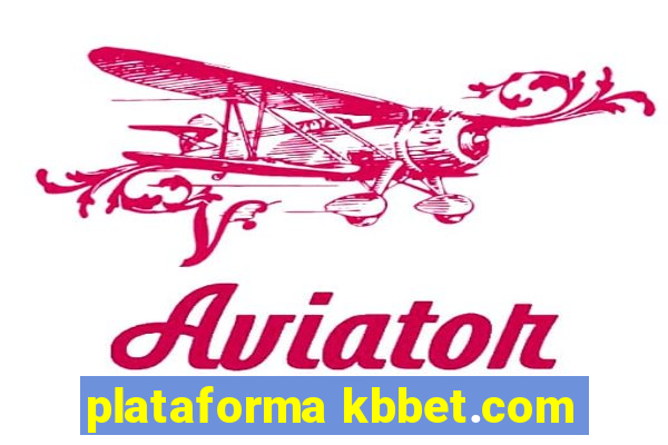 plataforma kbbet.com