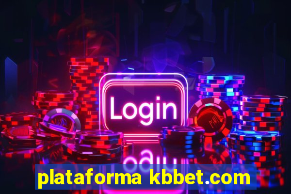 plataforma kbbet.com