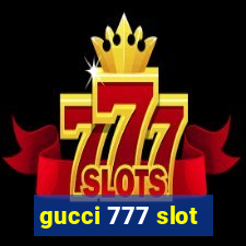 gucci 777 slot