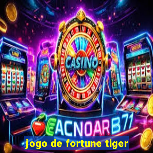 jogo de fortune tiger