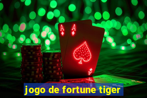 jogo de fortune tiger