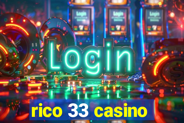 rico 33 casino