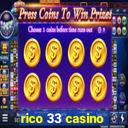 rico 33 casino