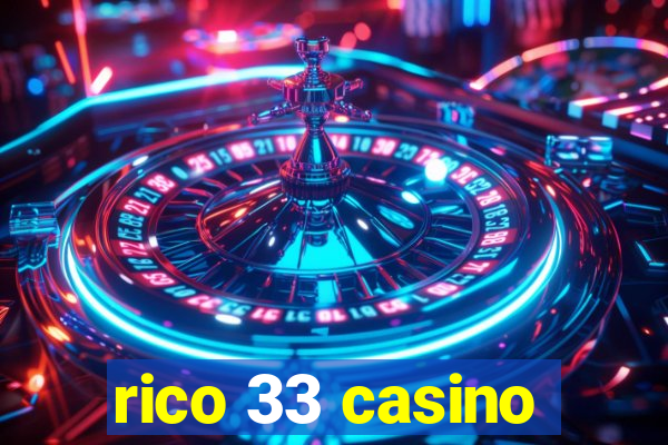 rico 33 casino