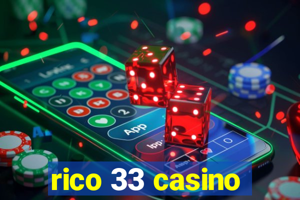 rico 33 casino