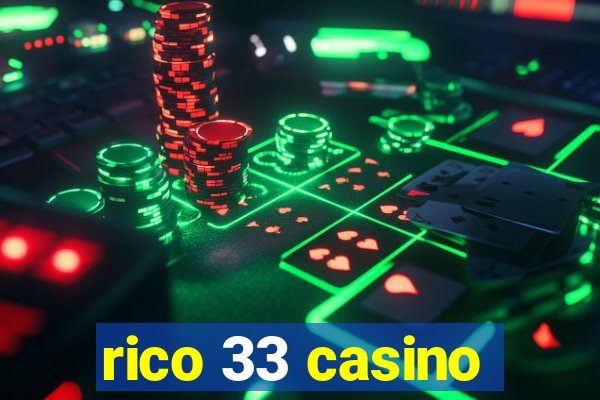 rico 33 casino