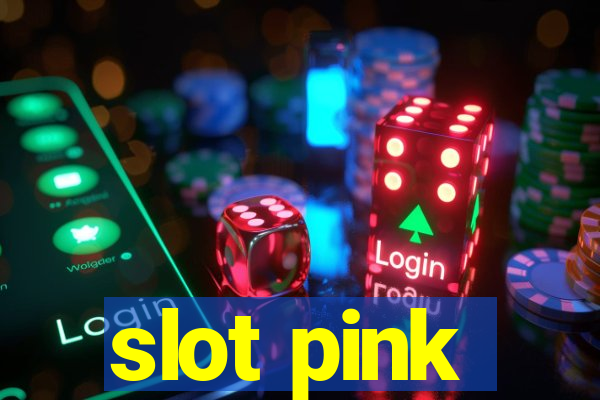 slot pink