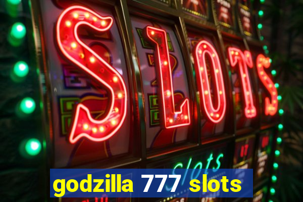 godzilla 777 slots