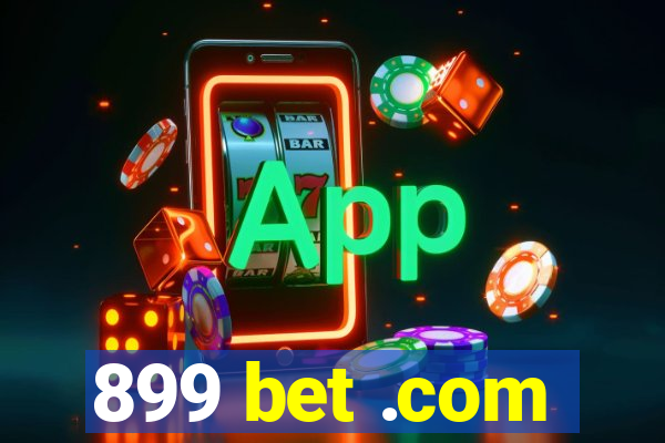 899 bet .com