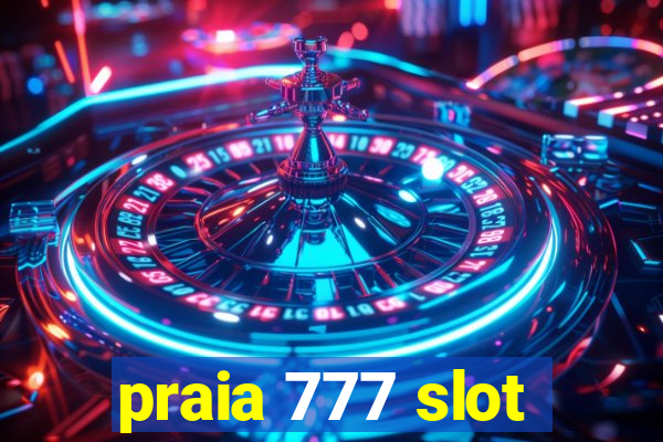 praia 777 slot