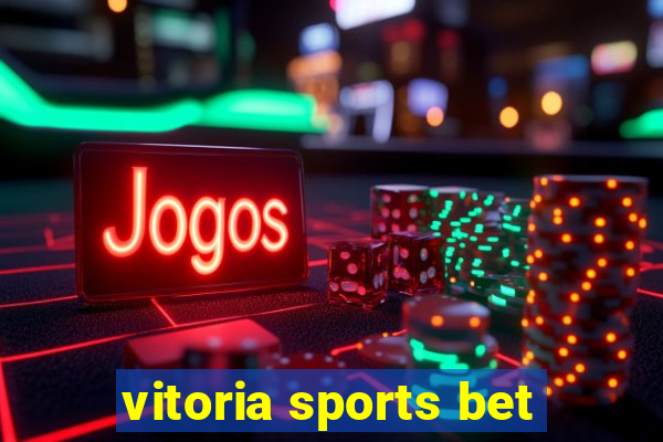 vitoria sports bet