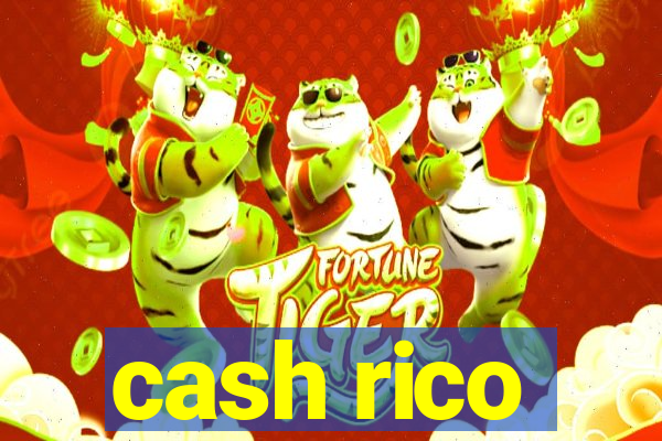 cash rico