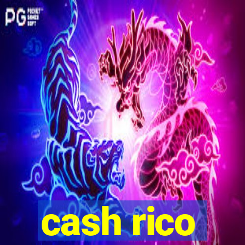 cash rico