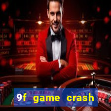 9f game crash ganhar dinheiro