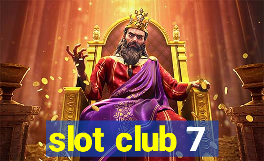 slot club 7