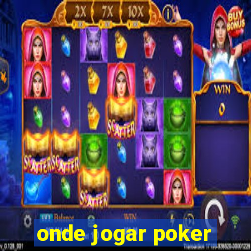 onde jogar poker