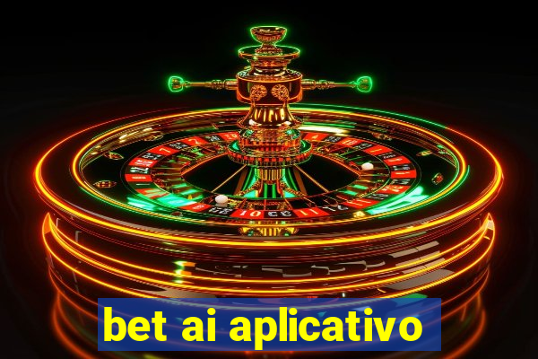 bet ai aplicativo