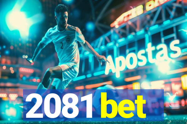 2081 bet