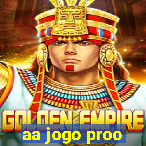 aa jogo proo