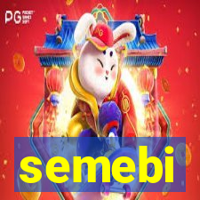 semebi