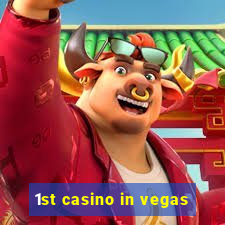 1st casino in vegas