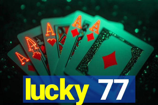 lucky 77