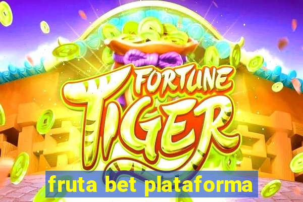 fruta bet plataforma