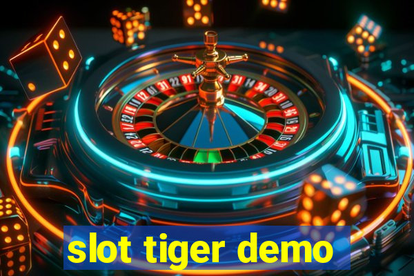 slot tiger demo