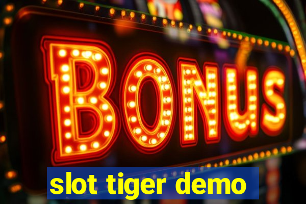 slot tiger demo