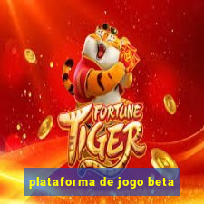 plataforma de jogo beta