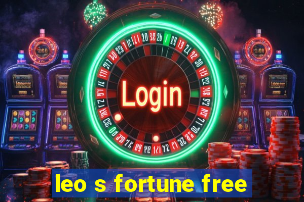 leo s fortune free