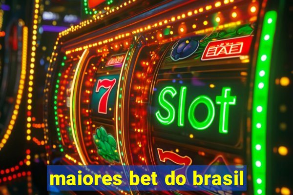 maiores bet do brasil