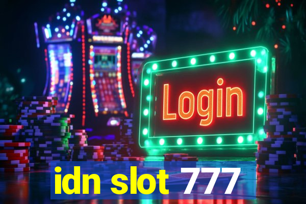 idn slot 777