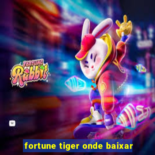 fortune tiger onde baixar