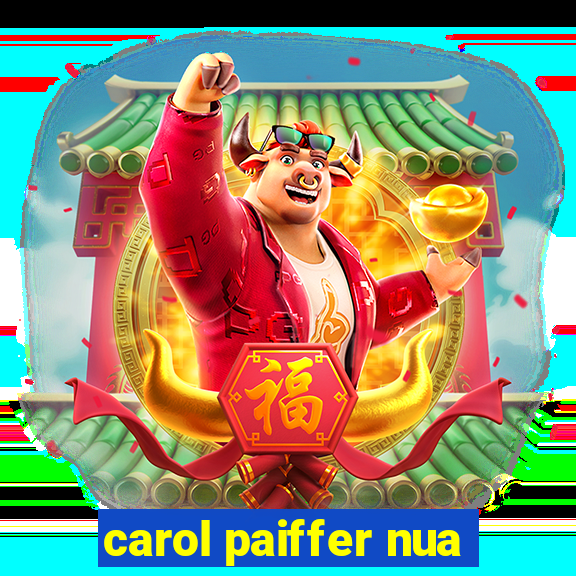 carol paiffer nua