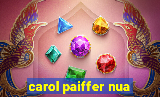 carol paiffer nua