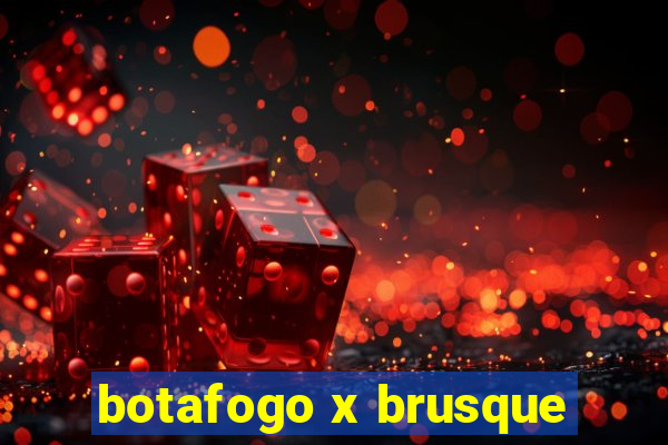 botafogo x brusque