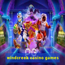 windcreek casino games