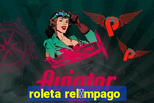 roleta rel芒mpago