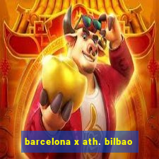 barcelona x ath. bilbao