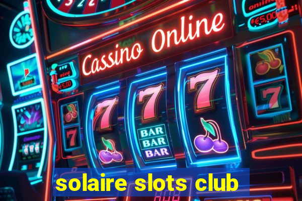 solaire slots club