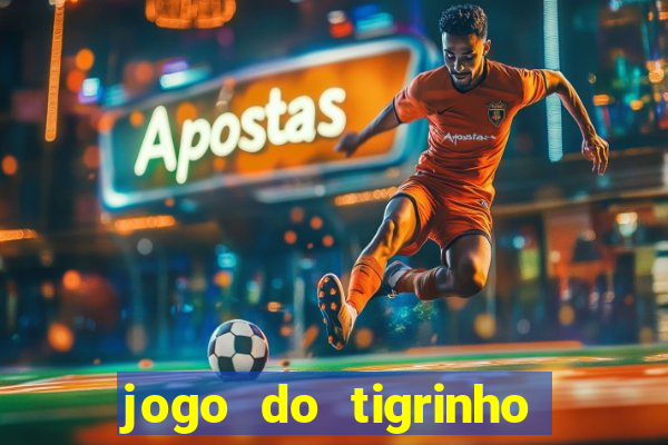 jogo do tigrinho para iphone