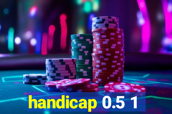 handicap 0.5 1