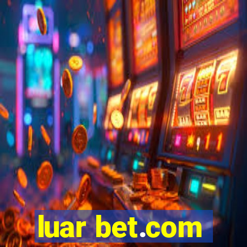 luar bet.com